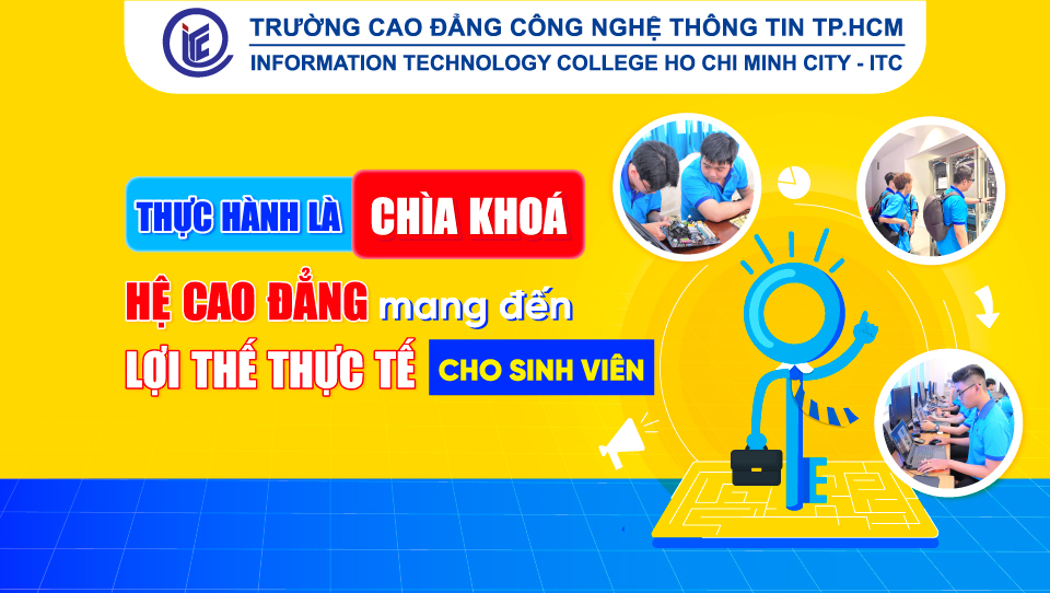 Thực hành là chìa khóa – Hệ cao đẳng mang đến lợi thế thực tế cho sinh viên