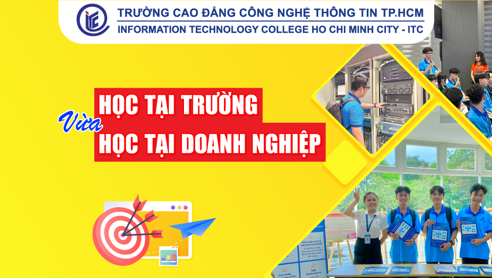 Học tập tại ITC: Kết nối lý thuyết với thực tiễn, vừa học tại trường - vừa học tại doanh nghiệp