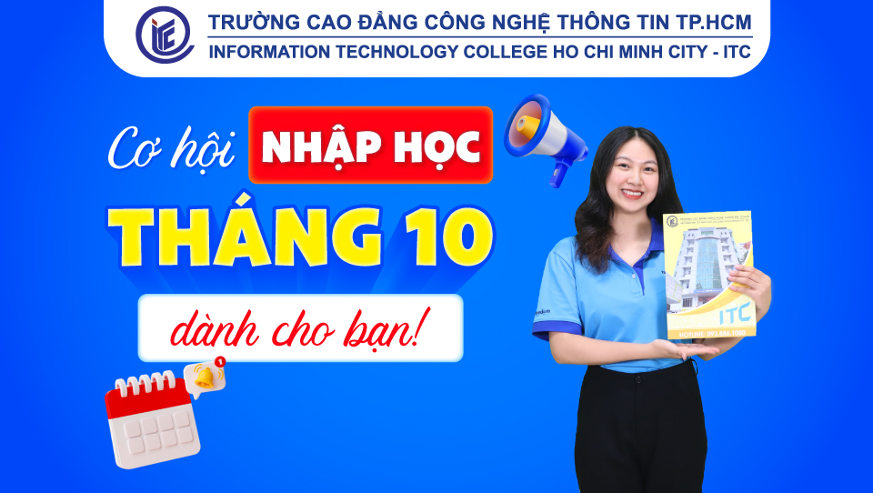 Cơ hội nhập học tháng 10 tại ITC dành cho bạn!