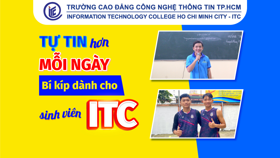 Tự tin hơn mỗi ngày: Bí quyết dành cho sinh viên ITC