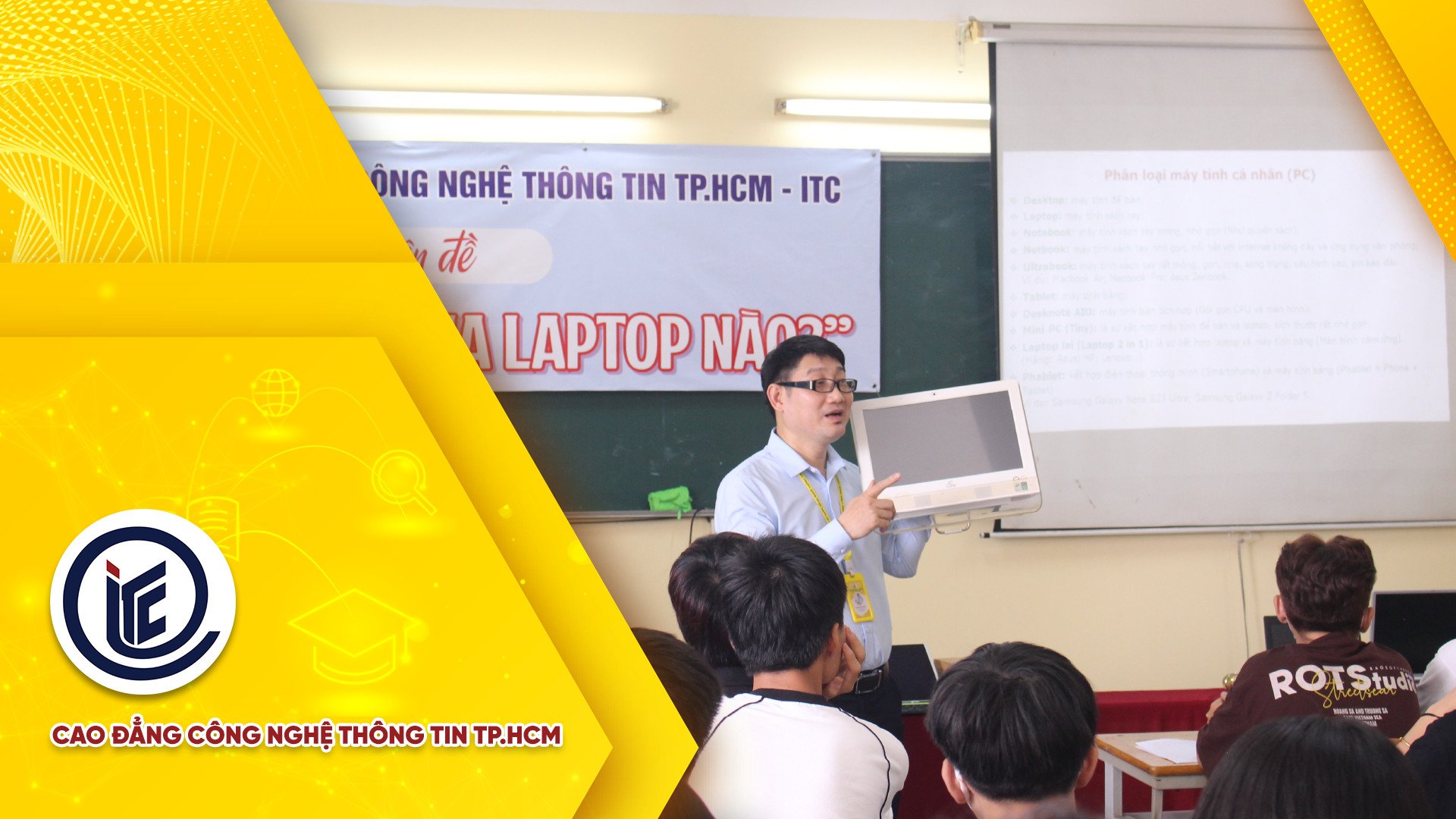 Toàn cảnh chương trình "ITC đồng hành cùng sinh viên" với chủ đề: "Học ngành gì, mua laptop nào?"
